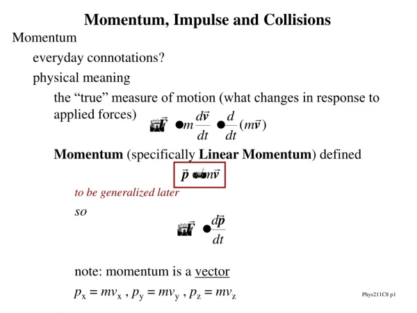 Momentum everyday connotations? physical meaning