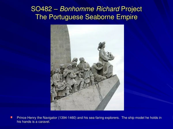 SO482 –  Bonhomme  Richard  Project  The Portuguese Seaborne Empire