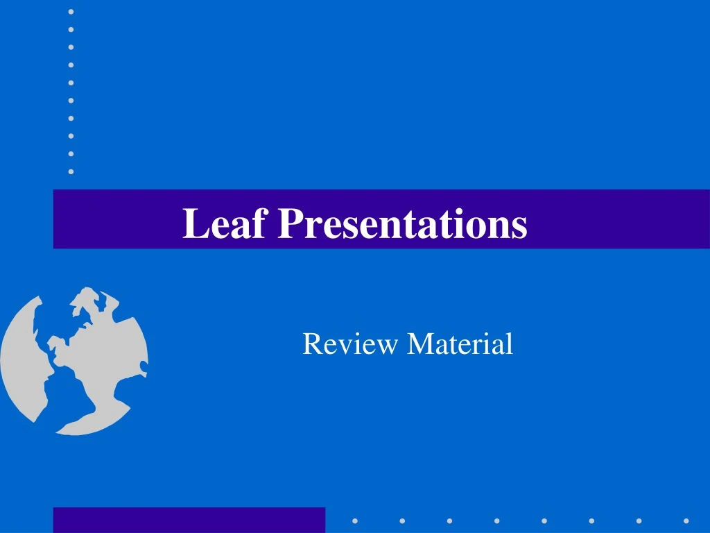 leaf presentations