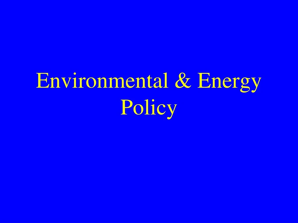 environmental energy policy