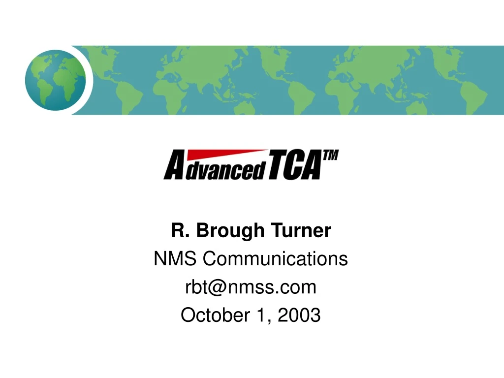 r brough turner nms communications rbt@nmss com october 1 2003