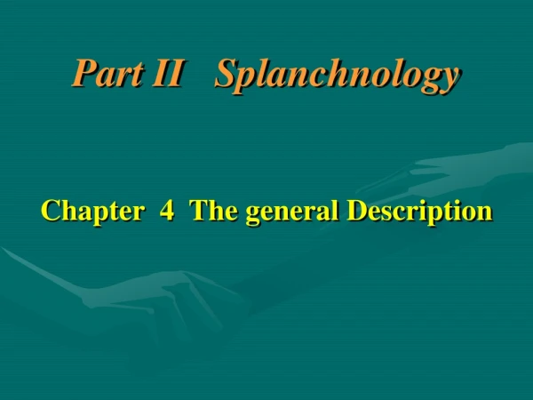 Part II   Splanchnology Chapter  4  The general Description