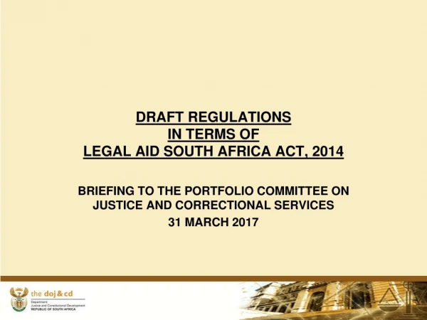 DRAFT REGULATIONS  IN TERMS OF  LEGAL AID SOUTH AFRICA ACT, 2014