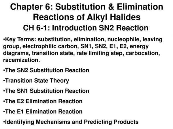Chapter 6: Substitution &amp; Elimination Reactions of Alkyl Halides