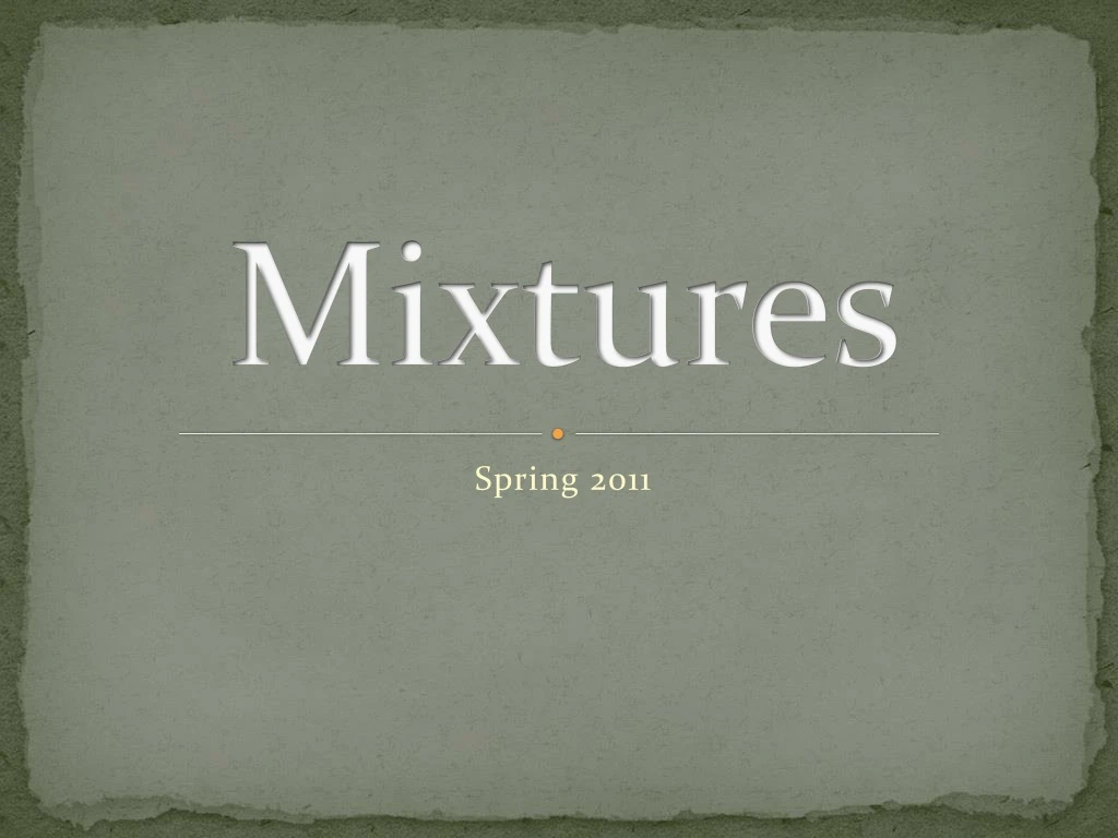mixtures