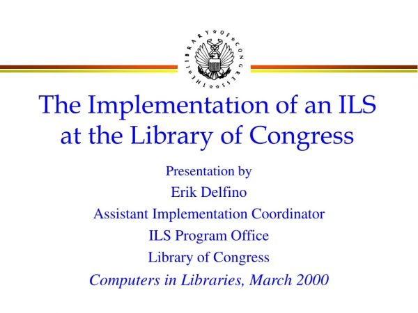 The Implementation of an ILS at the Library of Congress
