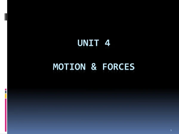 Unit 4 Motion &amp; Forces