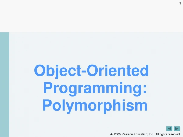Object-Oriented Programming: Polymorphism