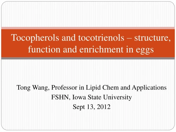 Tocopherols and tocotrienols – structure, function and enrichment in eggs