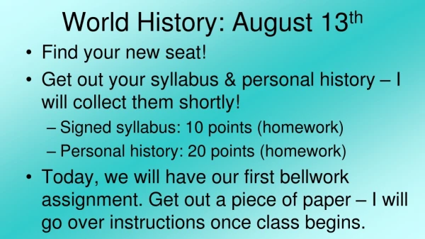 World History: August 13 th