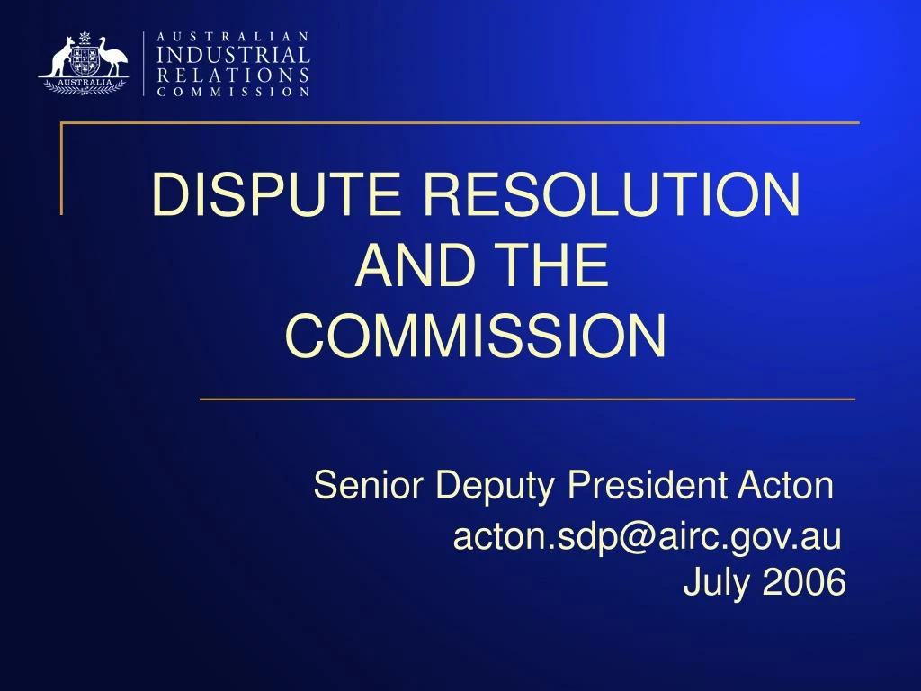 dispute resolution and the commission senior