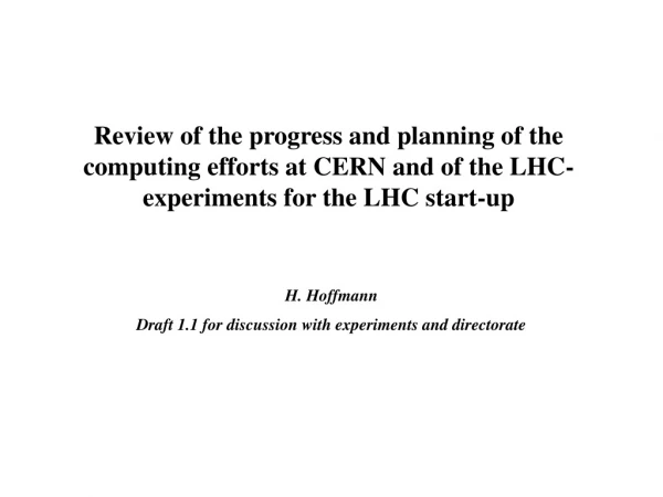 H. Hoffmann Draft 1.1 for discussion with experiments and directorate