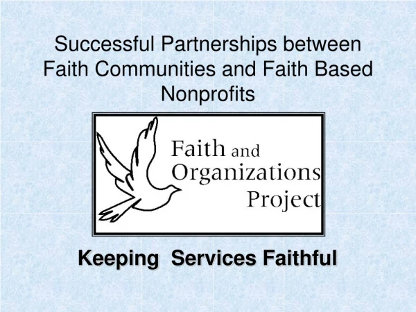 Successful Partnerships between Faith Communities and Faith Based Nonprofits