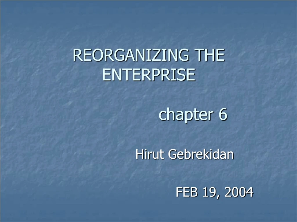 reorganizing the enterprise chapter 6