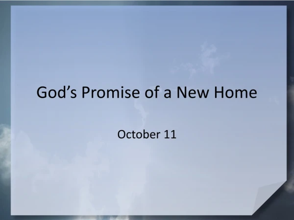 God’s Promise of a New Home