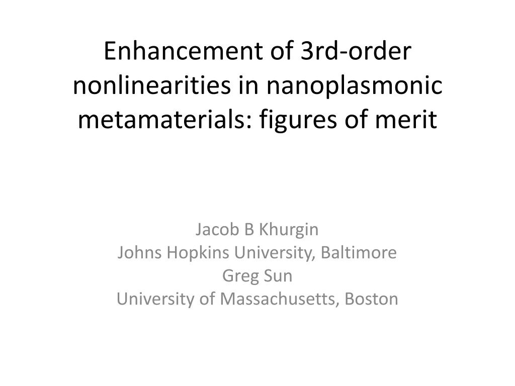 enhancement of 3rd order nonlinearities in nanoplasmonic metamaterials figures of merit