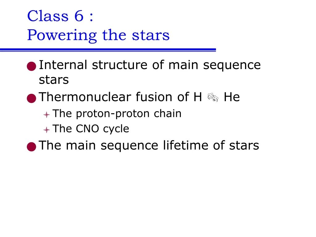 class 6 powering the stars