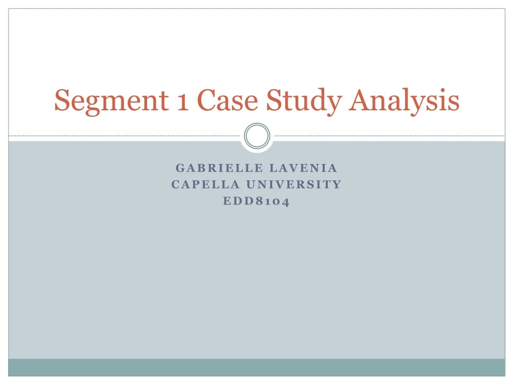 segment 1 case study analysis