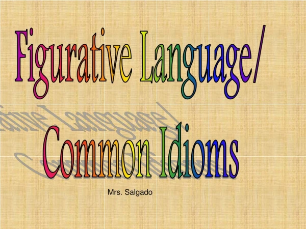 Figurative Language/ Common Idioms