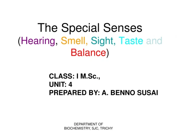 The Special Senses ( Hearing ,  Smell,  Sight,  Taste and Balance )
