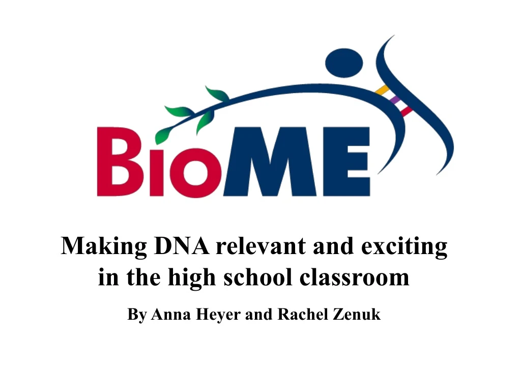 making dna relevant and exciting in the high