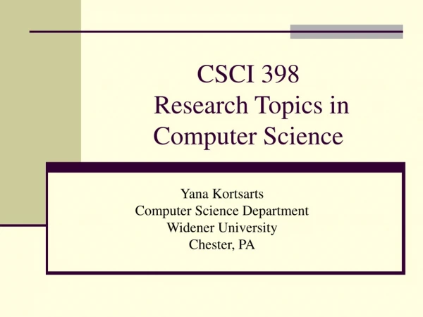 CSCI 398  Research Topics in Computer Science
