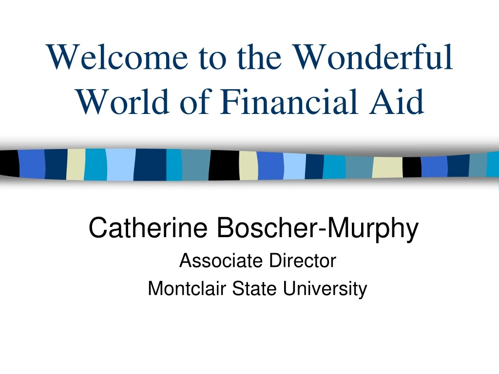 welcome to the wonderful world of financial aid