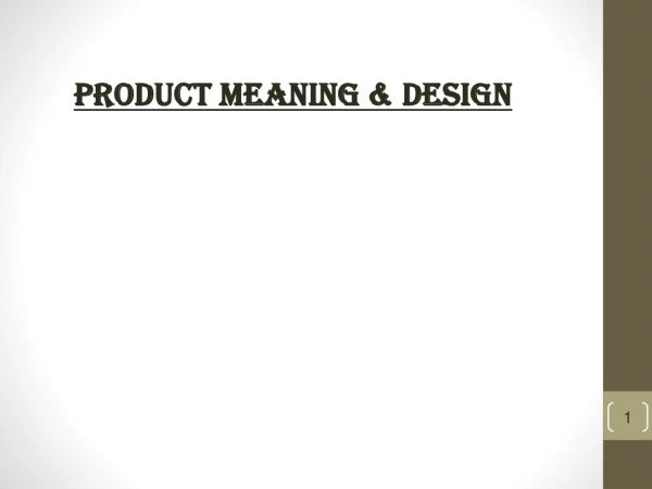 PRODUCT MEANING &amp; DESIGN