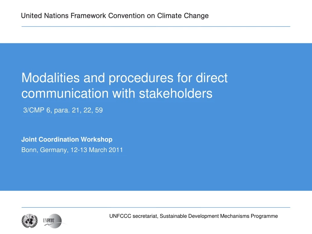 modalities and procedures for direct communication with stakeholders 3 cmp 6 para 21 22 59