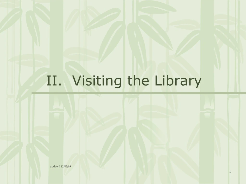 ii visiting the library