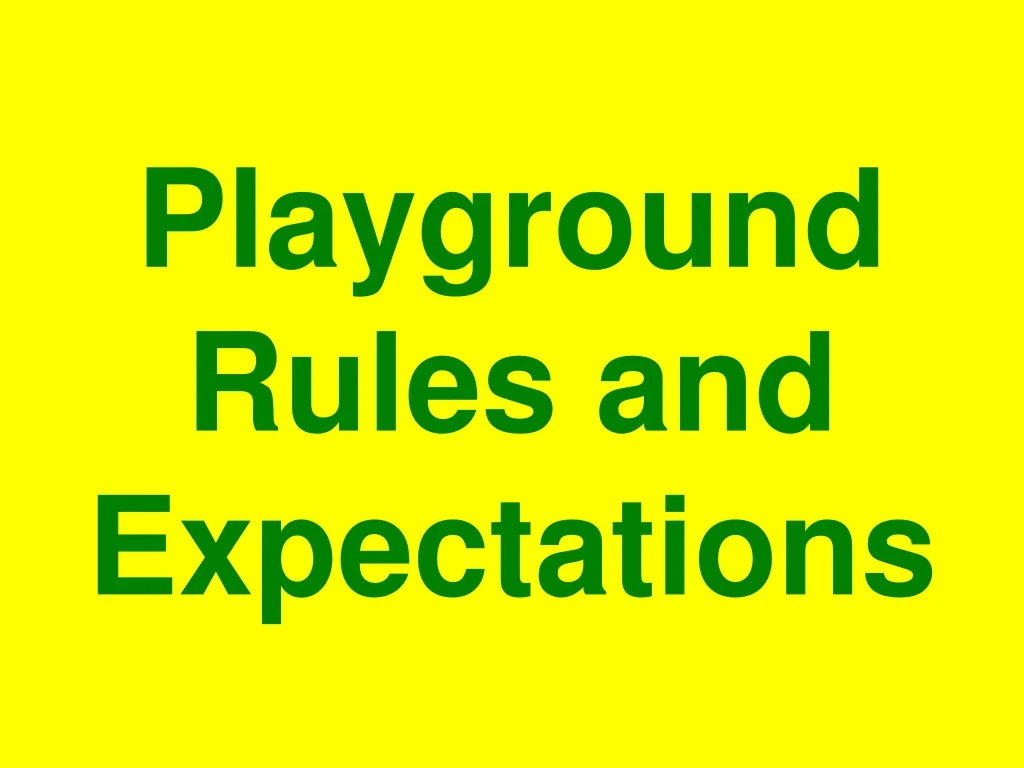 playground rules and expectations