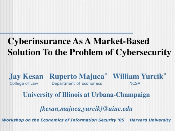 Cyberinsurance As A Market-Based Solution To the Problem of Cybersecurity