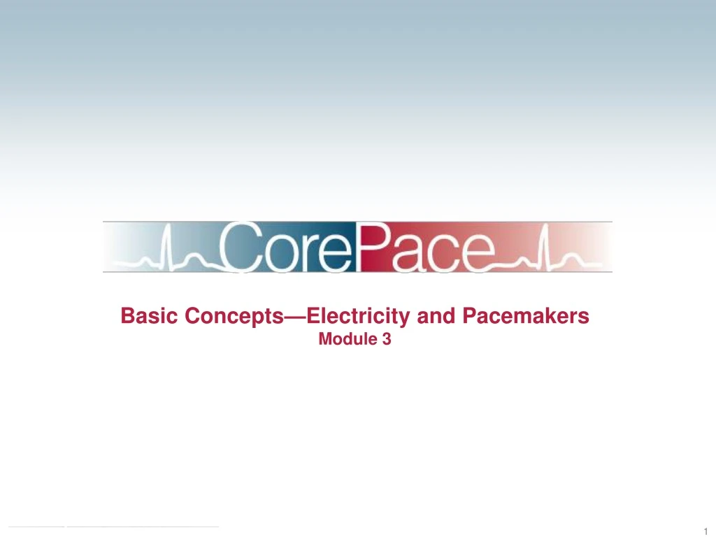 basic concepts electricity and pacemakers module 3