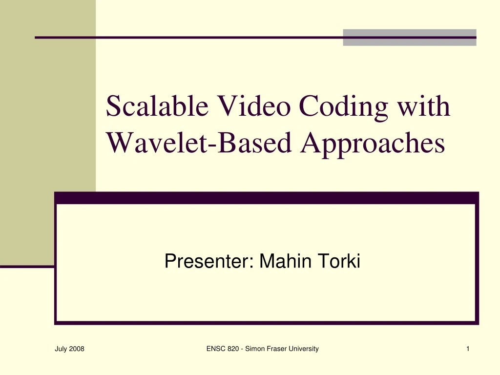 scalable video coding with wavelet based approaches