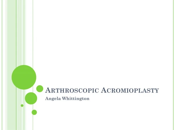 Arthroscopic  Acromioplasty