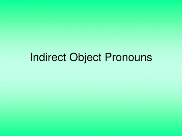 Indirect Object Pronouns