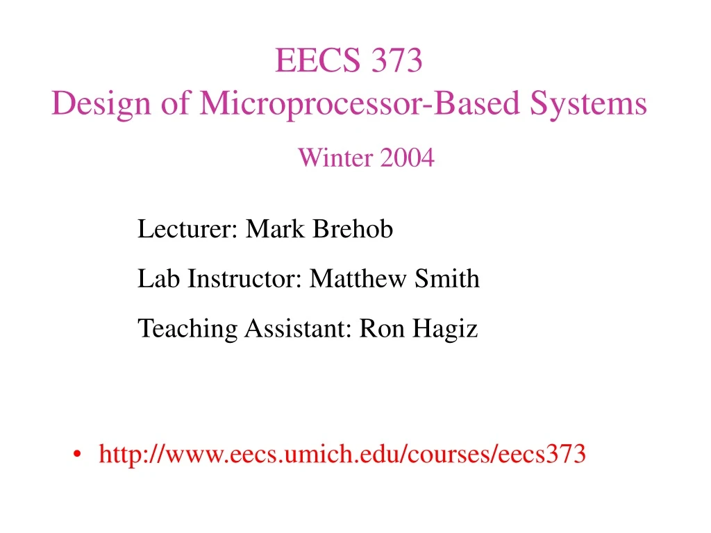 eecs 373 design of microprocessor based systems