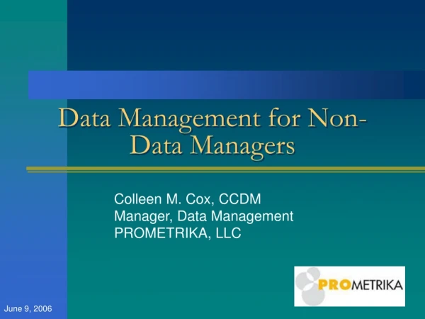 Data Management for Non-Data Managers