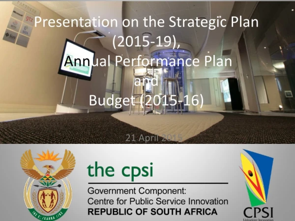 Presentation on the Strategic Plan (2015-19), Ann ual Performance Plan  and  Budget  (2015-16)