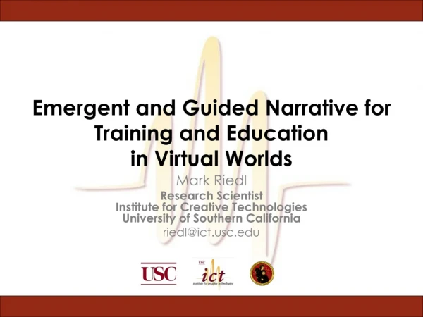 Emergent and Guided Narrative for  Training and Education  in Virtual Worlds