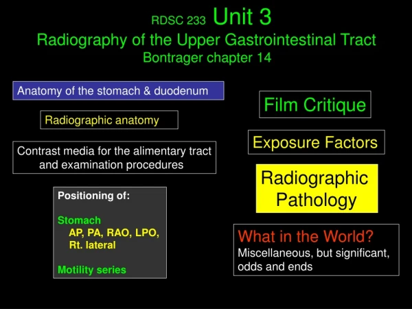 RDSC 233   Unit 3 Radiography of the Upper Gastrointestinal Tract