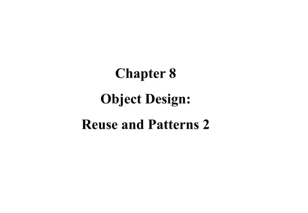 Chapter 8 Object Design: Reuse and Patterns 2