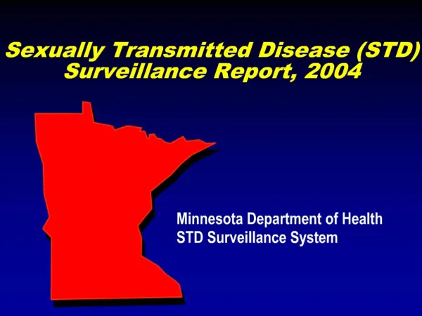 Sexually Transmitted Disease STD Surveillance Report, 2004