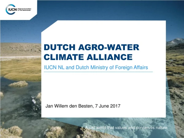 Dutch Agro-Water  Climate  Alliance