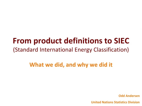 From product definitions to SIEC  (Standard International Energy Classification)