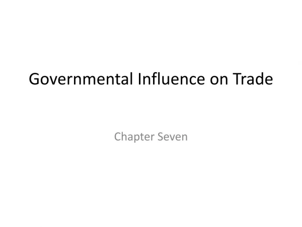 Governmental Influence on Trade