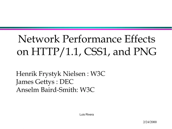 Network Performance Effects on HTTP/1.1, CSS1, and PNG