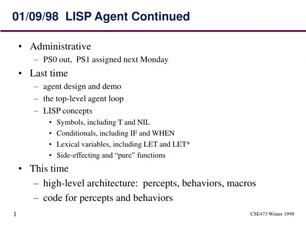 01/09/98  LISP Agent Continued
