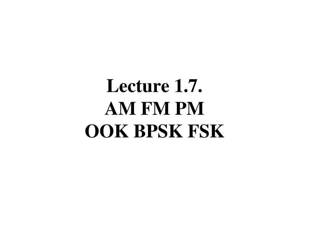 lecture 1 7 am fm pm ook bpsk fsk