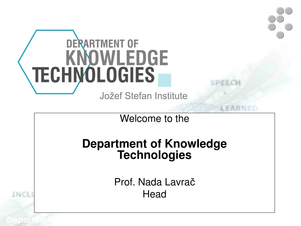 welcome to the department of knowledge technologies prof nada lavra head